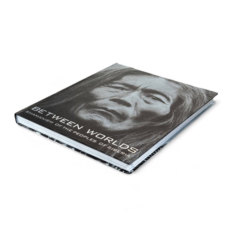 Book: Between the Worlds: Shamanism of the Peoples of Siberia - Book: Between the Worlds: Shamanism of the Peoples of Siberia